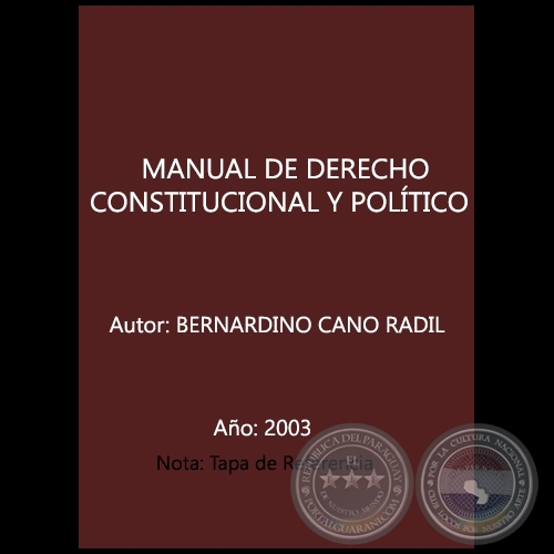 MANUAL DE DERECHO CONSTITUCIONAL Y POLÍTICO - Autor: BERNARDINO CANO RADIL - Año 2003